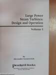 Large Power Steam Turbines: Design and Operations I-II