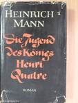 Die Jugend des Königs Henri Quatre