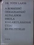 A korszerű önigazgatású általános iskola kialakulásának útjai és feltételei