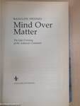 Mind Over Matter