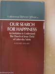Our Search for Happiness