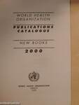 World Health Organization Publications Catalogue 2000