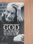 God is Always With You