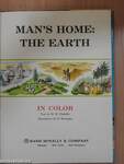 Man's Home: The Earth