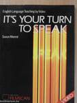 It's Your Turn to Speak