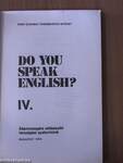 Do You Speak English? IV.