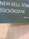 Nem kell többé tücsökzene (dedikált példány)