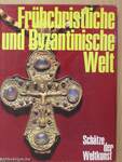 Frühchristliche und Byzantinische Welt