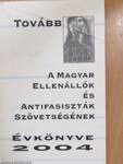 A Magyar Ellenállók és Antifasiszták Szövetségének évkönyve 2004