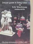 Deluxe guide in living color to Ed's Warehouse restaurants