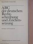 ABC der deutschen Rechtschreibung und Zeichensetzung