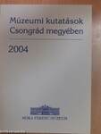 Múzeumi kutatások Csongrád megyében 2004