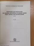 Trafficking and Prostitution: The Growing Exploitation of Migrant Women from Central and Eastern Europe