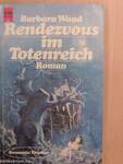 Rendezvous im Totenreich