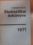 Csongrád megye statisztikai évkönyve 1971