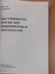 Das Föderative System der Bundesrepublik Deutschland