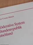 Das Föderative System der Bundesrepublik Deutschland