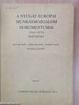 A nyugat-európai munkásmozgalom dokumentumai (1944-1973) I.