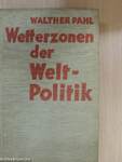 Wetterzonen der Weltpolitik