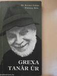 Grexa tanár úr