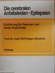 Die cerebralen Anfallsleiden - Epilepsien