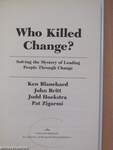 Who Killed Change?