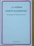 "A szellem: rendező nyugtalanság"