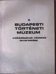 A Budapesti Történeti Múzeum működésének vázlatos ismertetése
