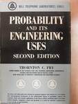 Probability and its Engineering Uses