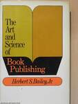 The Art and Science of Book Publishing