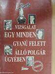 Vizsgálat egy minden gyanú felett álló polgár ügyében