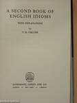 A Second Book of English Idioms with Explanations