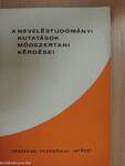 A neveléstudományi kutatások módszertani kérdései