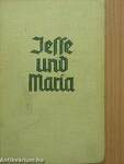 Jesse und Maria