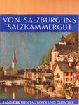 Von Salzburg ins Salzkammergut