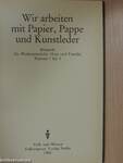 Wir arbeiten mit Papier, Pappe und Kunstleder