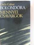 Bolondóra/Mennyei csavargók