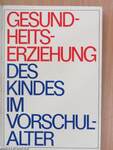 Gesundheitserziehung des Kindes im Vorschulalter