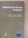 Permanent or Circular Migration?