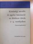 Közösségi nevelés és egyéni bánásmód az általános iskola 1-4. osztályában