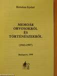 Memoár orvosokról és történészekről (1943-1997)