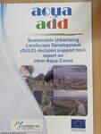 Sustainable Urbanizing Landscape Development (SULD) decision support tool: report on other Aqua Cases