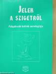 Jelek a szigetről (aláírt példány)