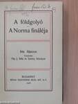 A földgolyó/A Norma fináléja