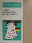 Mit kell tudni a Német Demokratikus Köztársaságról?