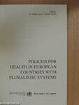 Policies for Health in European Countries with Pluralistic Systems