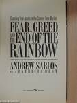 Fear, Greed and the End of the Rainbow