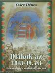 Diákok az 1848-49. évi forradalom és szabadságharcban (dedikált példány)