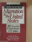 Undocumented Migration to the United States