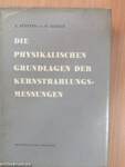 Die Physikalischen Grundlagen der Kernstrahlungsmessungen